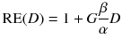 
$$ \mathrm{R}\mathrm{E}(D)=1+G\frac{\beta }{\alpha }D $$
