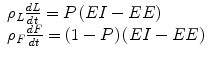 
$$ \begin{array}{l}{\rho}_L\frac{dL}{dt}=P\left(EI-EE\right)\hfill \\ {}{\rho}_F\frac{dF}{dt}=\left(1-P\right)\left(EI-EE\right)\hfill \end{array} $$
