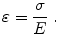 
$$ \varepsilon =\frac{\sigma }{E}\;. $$
