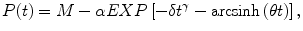 
$$ P(t)=M-\alpha EXP\left[-\delta {t}^{\gamma }-\mathrm{arcsinh}\left(\theta t\right)\right], $$
