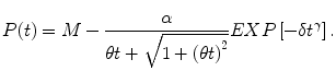 
$$ P(t)=M-\frac{\alpha }{\theta t+\sqrt{1+{\left(\theta t\right)}^2}} EXP\left[-\delta {t}^{\gamma}\right]. $$
