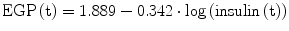 $${\text{EGP}}\left( {\text{t}} \right) = 1. 8 8 9-0. 3 4 2\cdot{ \log }\left( {{\text{insulin}}\left( {\text{t}} \right)} \right)$$