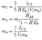 $$\begin{aligned} m_{2} & = \frac{3}{5}\frac{{l_{CL} }}{{HE_{b} \left( {V_{i} m_{b} } \right)}} \\ m_{3} & = m_{1} \frac{{H_{Eb} }}{{1 - HE_{b} }} \\ m_{4} & = \frac{2}{5}\frac{{I_{CL} }}{{V_{i} m_{b} }} \\ \end{aligned}$$
